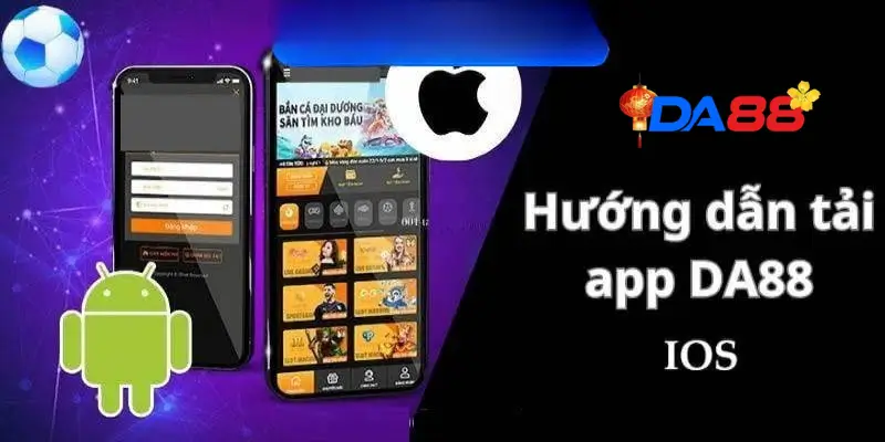 Hướng dẫn tải app Da88 về thiết bị nhanh chóng