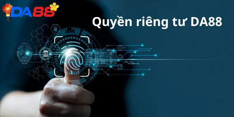 Thành viên tại DA88 bảo vệ quyền riêng tư