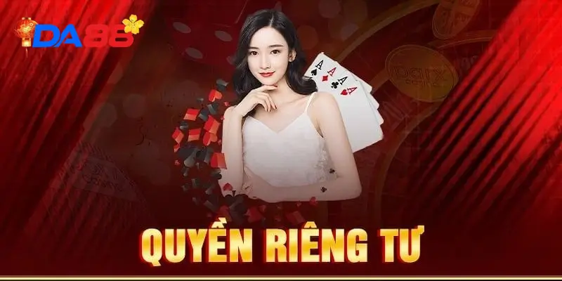 Tìm hiểu về quyền riêng tư DA88